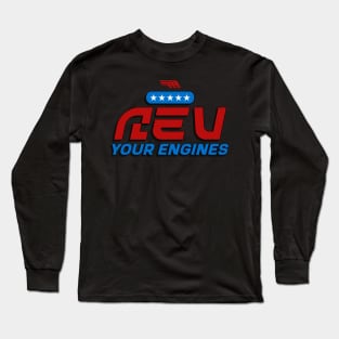 Rev your engines cars Long Sleeve T-Shirt